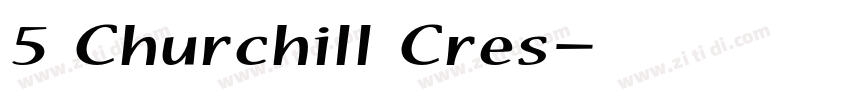 5 Churchill Cres字体转换 5 Churchill Cres字体转换